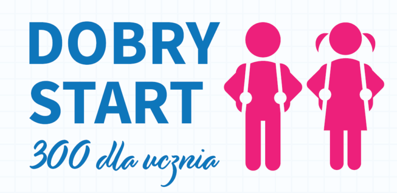 Zdjęcie do wiadomości "Dobry Start", czyli wyprawka szkolna 300+