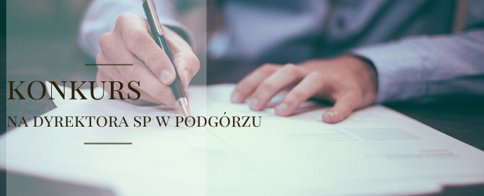 Zdjęcie do wiadomości Konkurs na dyrektora Szkoły Podstawowej w Podgórzu